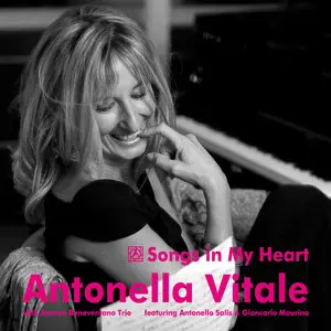 Antonella Vitale & Andrea Beneventano Trio - Songs in My Heart (2014)