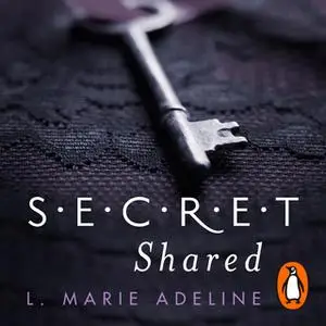 «Secret Shared» by L. Marie Adeline