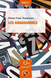 Pierre-Yves Testenoire, "Les anagrammes"