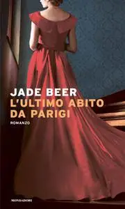 Jade Beer - L'ultimo abito da Parigi