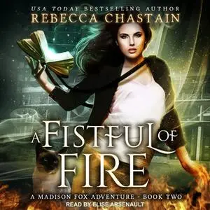 «A Fistful of Fire» by Rebecca Chastain