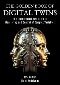 THE GOLDEN BOOK OF DIGITAL TWINS 2024 Edition