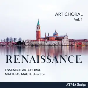 Ensemble ArtChoral & Matthias Maute - Art Choral, Vol. 1: Renaissance (2024) [Official Digital Download 24/96]