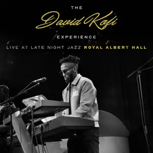 David Kofi - The David Kofi Experience (Live at Late Night Jazz Royal Albert Hall) (2025) [Official Digital Download 24/48]