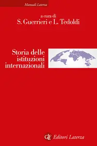 Storia delle istituzioni internazionali - Sandro Guerrieri & Leonida Tedoldi