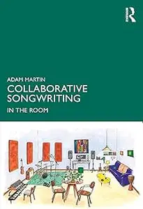 Collaborative Songwriting: In the Room