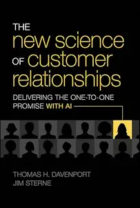The New Science of Customer Relationships: Delivering the One-to-One Promise With AI
