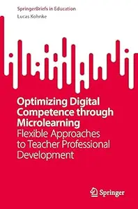Optimizing Digital Competence through Microlearning: Flexible Approaches to Teacher Professional Development