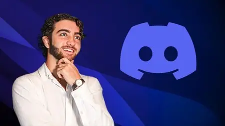 Discord Mastery: Discord Bots, Discord Servers & Discord