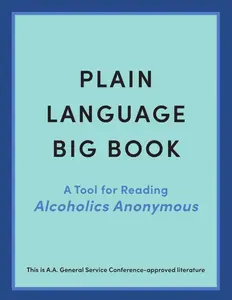 Plain Language Big Book: A Tool for Reading Alcoholics Anonymous