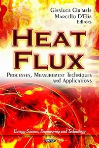 Heat Flux: Processes, Measurement Techniques and Applications