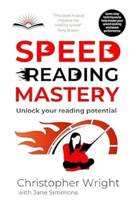 Speed Reading Mastery: Unlock Your Reading Potential
