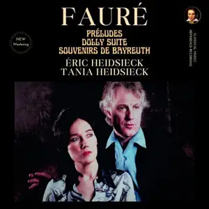 Éric Heidsieck, Tania Heidsieck - Fauré: Préludes, Dolly Suie, Souvenirs de Bayreuth (Remastered) (2004/2026) [24/96]
