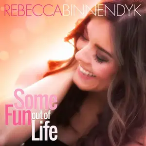 Rebecca Binnendyk - Some Fun Out Of Life (2016) [Official Digital Download 24-bit/96kHz]