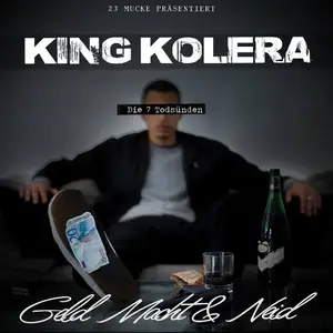 King Kolera - Geld, Macht & Neid (Die 7 Todsünden)  (2020)