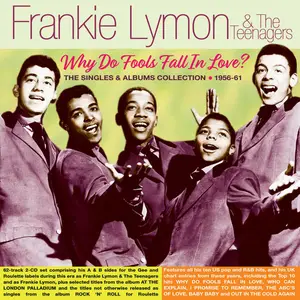 Frankie Lymon & The Teenagers - Why Do Fools Fall In Love? The Singles & Albums Collection 1956-61 (2021)