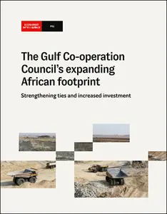 The Economist (Intelligence Unit) - The Gulf Co-operation Council's expanding African footprint (2024)