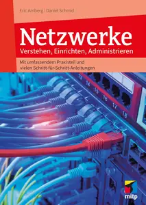 Netzwerke - Verstehen, Einrichten, Administrieren
