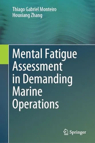 Mental Fatigue Assessment in Demanding Marine Operations