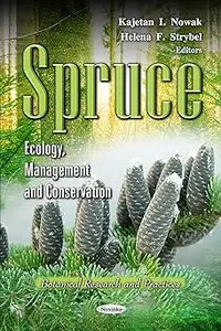 Spruce: Ecology, Management and Conservation