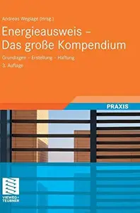 Energieausweis – Das große Kompendium: Grundlagen – Erstellung – Haftung