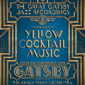 The Bryan Ferry Orchestra - The Great Gatsby: The Jazz Recordings (2013/2019)