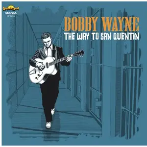 Bobby Wayne - The Way To San Quentin (2026) [Official Digital Download 24/96]