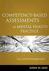 Competency-Based Assessments in Mental Health Practice: Cases and Practical Applications