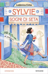 Sylvie sogni di seta - Lodovica Cima