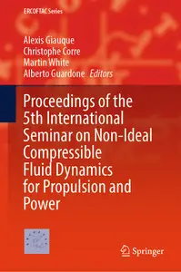 Proceedings of the 5th International Seminar on Non-Ideal Compressible Fluid Dynamics for Propuls...