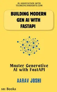 Building modern Gen AI with FastAPI: Master Generative AI with FastAPI