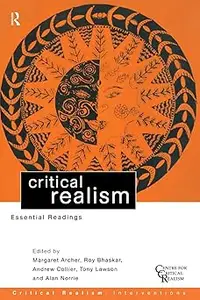 Critical Realism: Essential Readings (Ontological Explorations