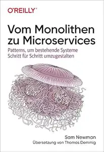 Vom Monolithen zu Microservices: Patterns, um bestehende Systeme Schritt für Schritt umzugestalten (Animals)