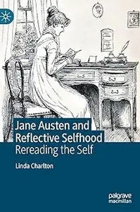 Jane Austen and Reflective Selfhood: Rereading the Self