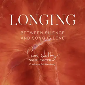 Erik Westberg Vokalensemble & Erik Westberg - Longing (2024) [Official Digital Download 24/96]