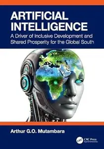 Artificial Intelligence: A Driver of Inclusive Development and Shared Prosperity for the Global South
