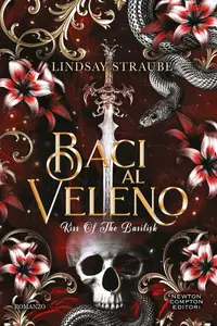 Lindsay Straube - Baci al veleno. Kiss of the basilisk