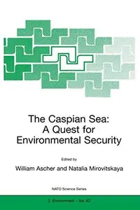 The Caspian Sea: A Quest for Environmental Security