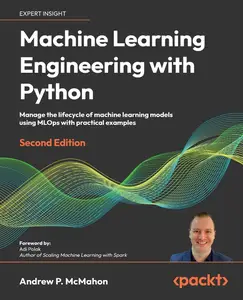 Machine Learning Engineering with Python - Second Edition