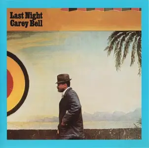 Carey Bell - Last Night (1973) [Reissue 1995]