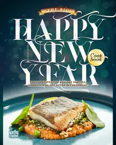 The Big Happy New Year Cookbook