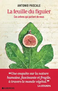 Antonio Pascale, "La feuille du figuier : Ces arbres qui parlent de nous"