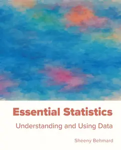 Essential Statistics: Understanding and Using Data, 2nd Edition