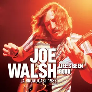 Joe Walsh - Life's Been Good (2019)