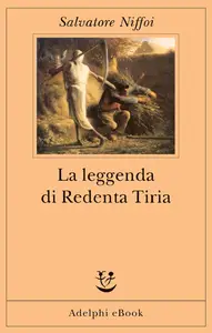 Salvatore Niffoi - La leggenda di Redenta Tiria