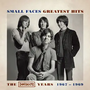 Small Faces - Greatest Hits - The Immediate Years 1967-1969 (2014)