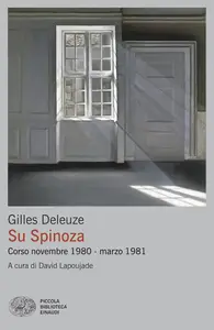 Gilles Deleuze - Su Spinoza. Corso novembre 1980 - marzo 1981