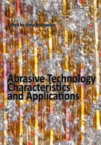 "Abrasive Technology: Characteristics and Applications" ed. by Anna Rudawska