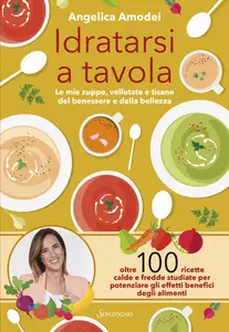Idratarsi a tavola - Angelica Amodei