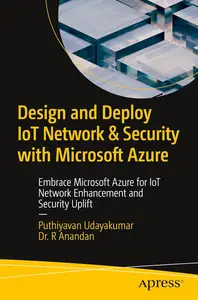 Design and Deploy IoT Network & Security with Microsoft Azure: Embrace Microsoft Azure